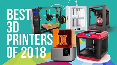 Best 3d Printer 2018 Top 3d Printers 2018 Best Budget 3d Printer