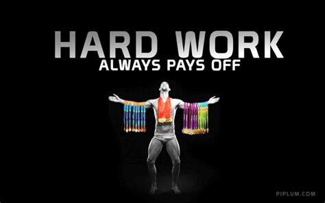 hard work pays  motivational quotes