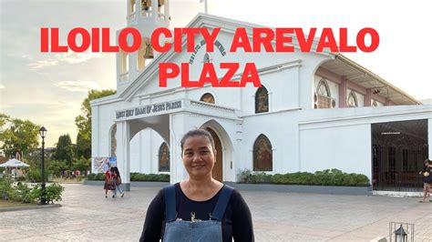 iloilo city arevalo church  plaza latest update youtube