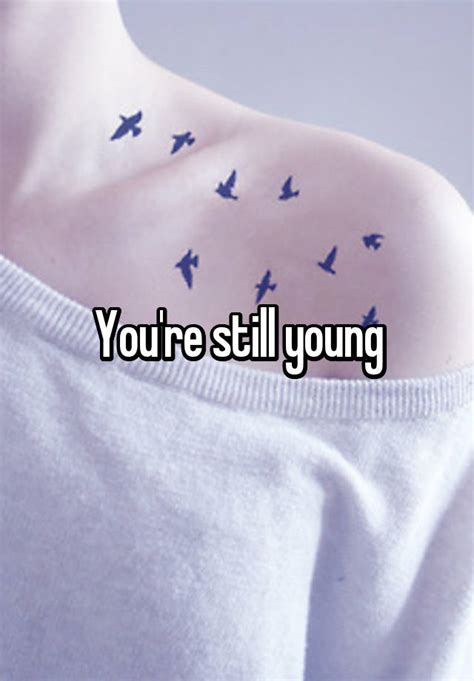 youre  young