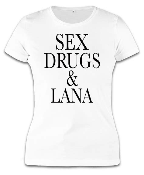 Sex Drugs And Lana Slogan T Shirt Xx Large Womens Uk Clothing