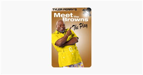 ‎tyler Perry Meet The Browns The Play On Itunes