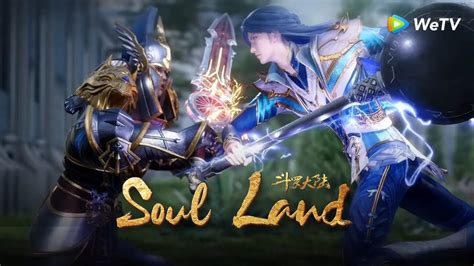 soul land season  episode  release date spoilers