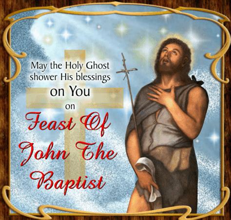 blessings on feast of john the baptist free feast of john the baptist