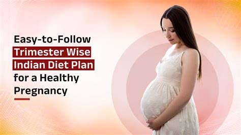 trimester wise indian diet plan for a healthy pregnancy dpu hospital