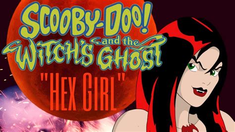 Scooby Doo And The Witch S Ghost Hex Girl Collab