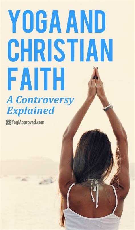 yoga  christian faith  controversy explained yoga yoga love