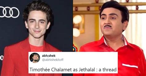 A Twitter Thread Of Timothée Chalamet And Jethalal Being One