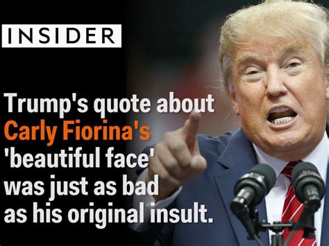 trump s beautiful face quote was as bad as his original insult