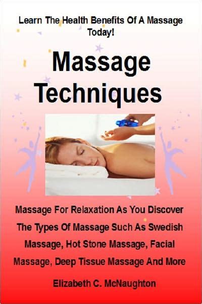 massage techniques massage for relaxation as you discover the types of