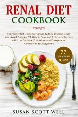 renal diet cookbook  essential guide  manage kidney