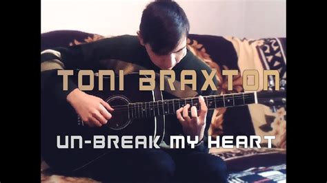 Fingerstyle Guitar Toni Braxton Un Break My Heart