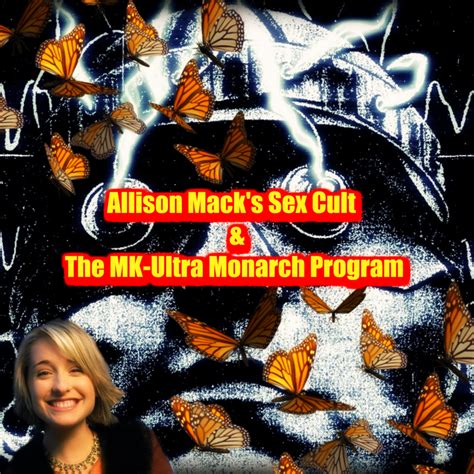 Episode 15 Allison Mack S Sex Cult And The Mk Ultra
