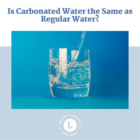 carbonated water    regular water livea