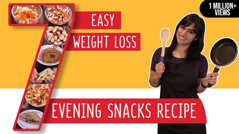 7 Evening Snacks Recipes For Weight Loss Easy And Tasty