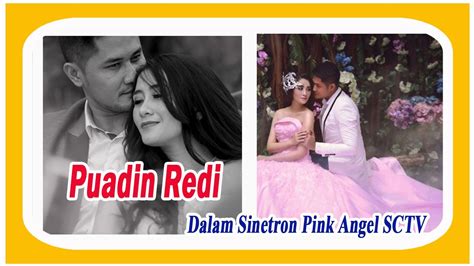 puadin rdi dalam sinetron pink angel sctv infotaiment youtube