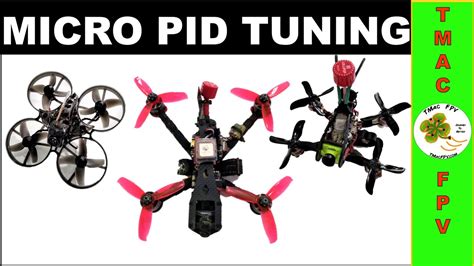 micro fpv drone tuning guide smooth performance youtube