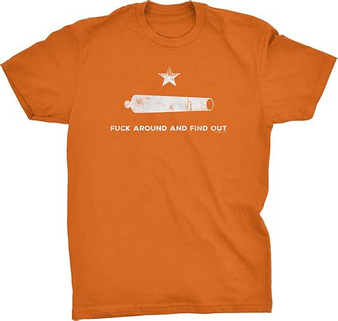 fuck around and find out 001 come and take it cannon texas strong t