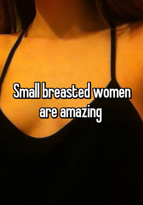 Small Breasted Women Are Amazing