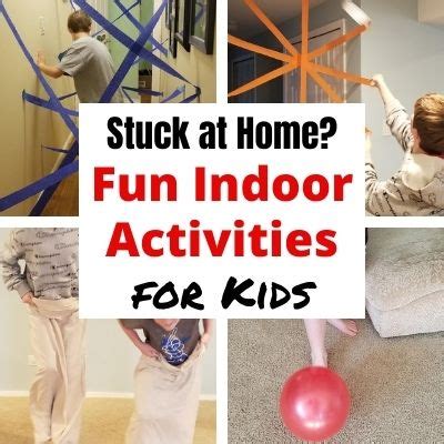 fun stay  home indoor activities  kids happy mom hacks