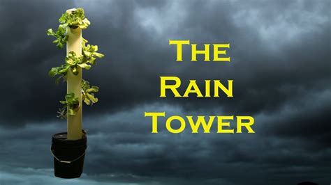 rain tower vertical hydroponic system youtube
