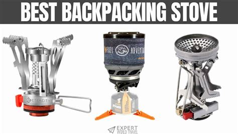 backpacking stoves   expert world travel