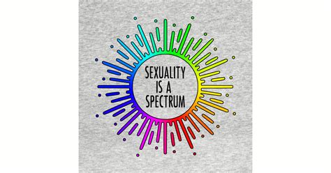 Sexuality Is A Spectrum Sexuality Crewneck Sweatshirt Teepublic