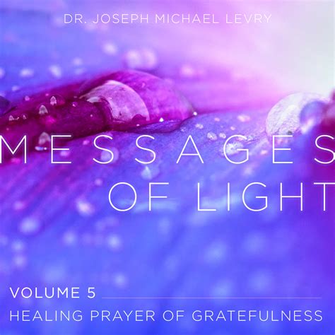 messages  light healing prayer  gratefulness rootlight