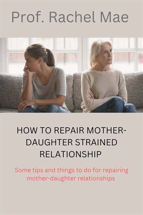 How To Repair Mother Daughter Strained Relationship Some Tips To Get