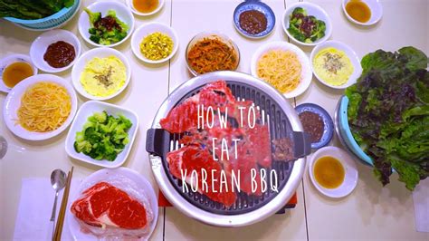 how to eat korean bbq youtube