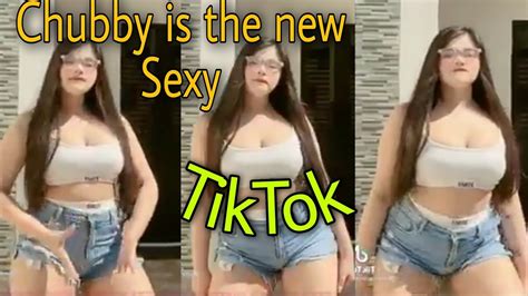 Chubby Is The New Sexy Tiktok Youtube