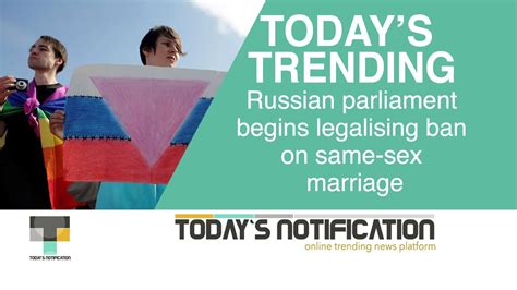 Russian Parliament Begins Legalising Ban On Same Sex Marriage Today S