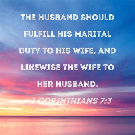 1 Corinthians 7 3 The Husband Should Fulfill His Marital Duty To His