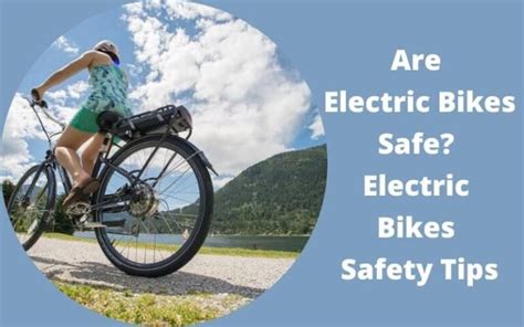 electric bikes safe electric bikes safety tips  bike avenger