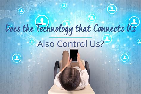 technology  connects   control  mindful family