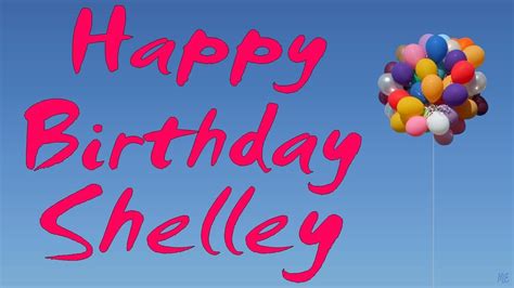 happy birthday shelley youtube