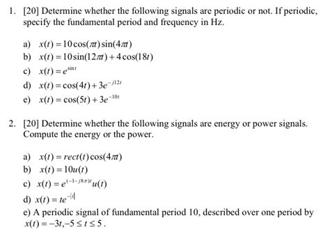 solved 1 [20] determine whether the following signals are