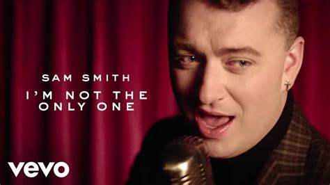 Sam Smith I M Not The Only One Official Music Video Youtube