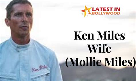 ken miles wife mollie miles wiki biography death age parents