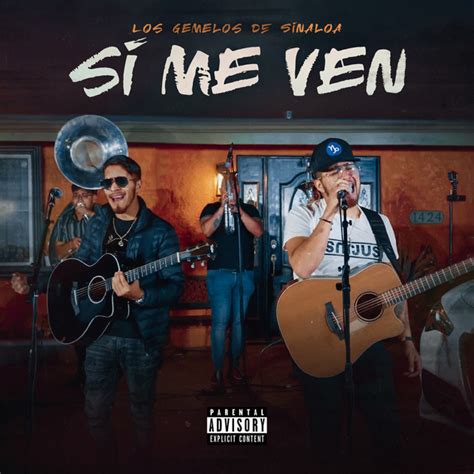 Si Me Ven Single By Los Gemelos De Sinaloa Spotify