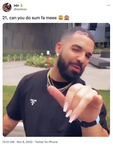 drake 21 can you do something for me meme 21 can you do
