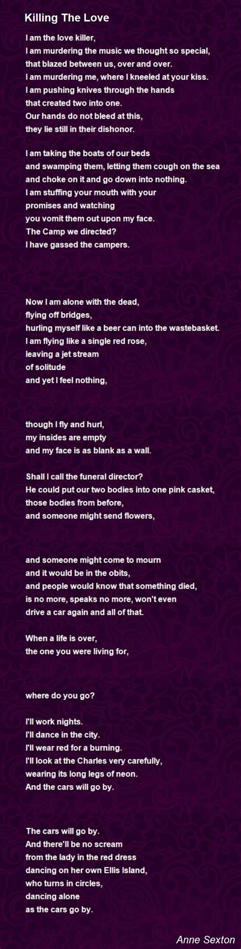 Killing The Love Poem By Anne Sexton Poem Hunter