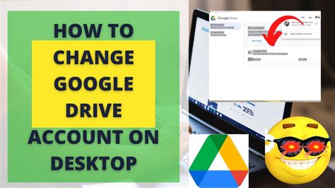 change google drive account  desktop youtube