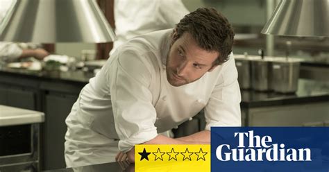 burnt review bad taste bradley cooper hotshot chef drama leaves awful