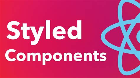 styled components full tutorial style  components  react youtube