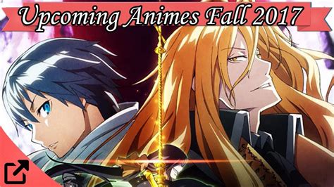 Top 10 Upcoming Animes Fall 2017 Winter 2018 02 Youtube
