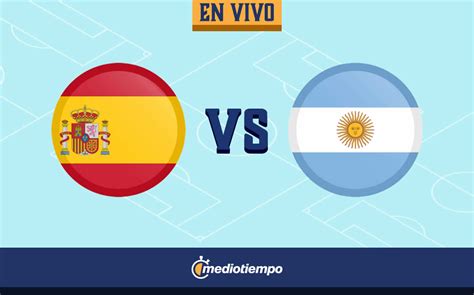 España Vs Argentina Resultado Final 1 1 Futbol De Tokio 2020mediotiempo