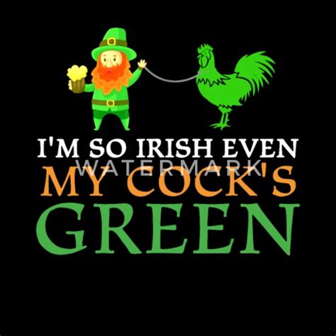 So Irish My Cock Is Green Funny St Patricks Day Men S T Shirt Spreadshirt