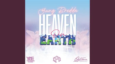 Heaven On Earth Youtube