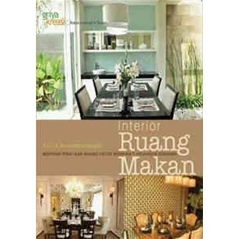 Jual Buku Interior Ruang Makan By Astrid Kusumowidagdo Jakarta Utara